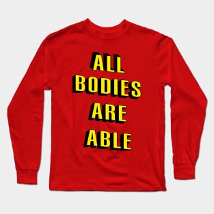 All Bodies Are Able Long Sleeve T-Shirt